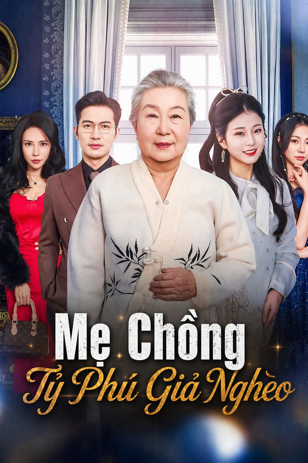 Mẹ Chồng Tỷ Phú Giả Nghèo