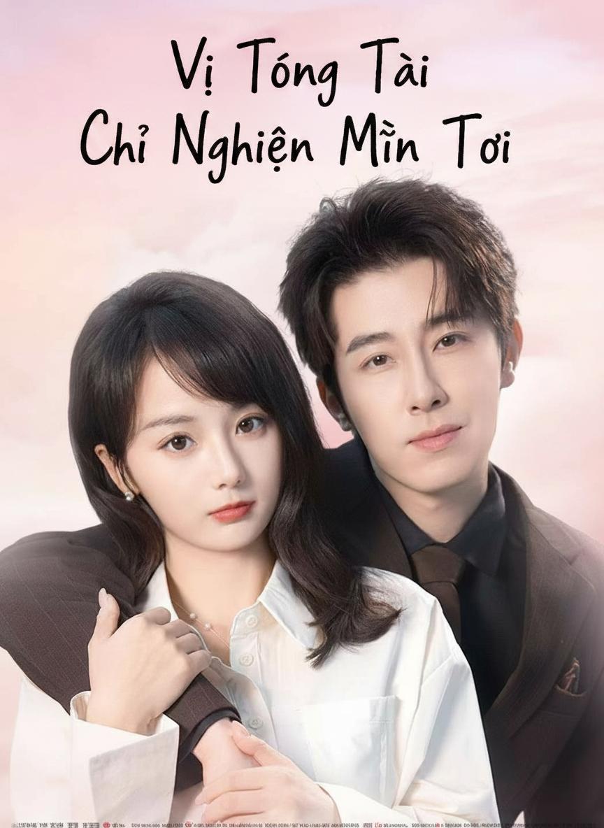 Vị Tổng Tài Chỉ Nghiện Mình Tôi