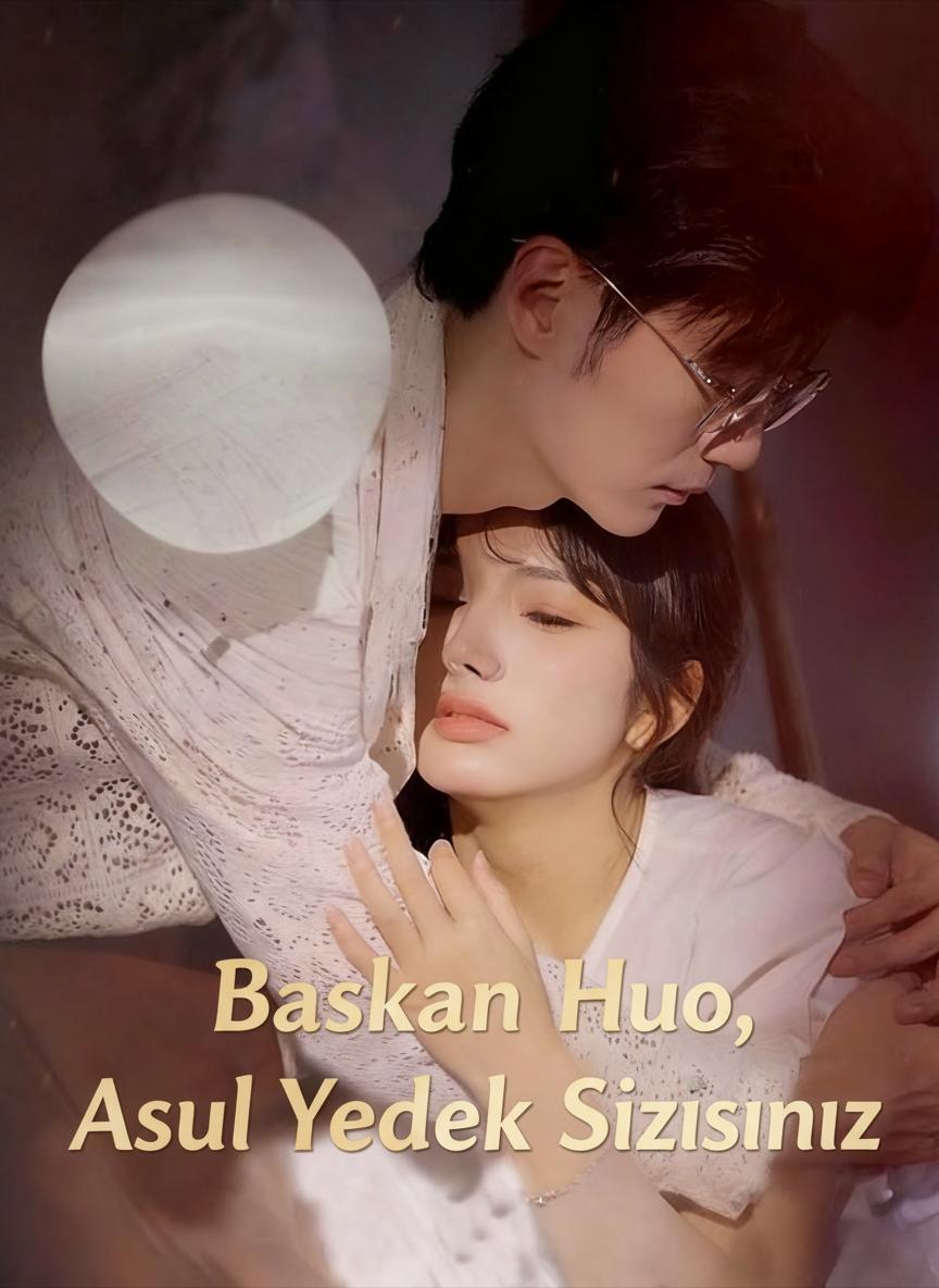 Başkan Huo, Asıl Yedek Sizsiniz