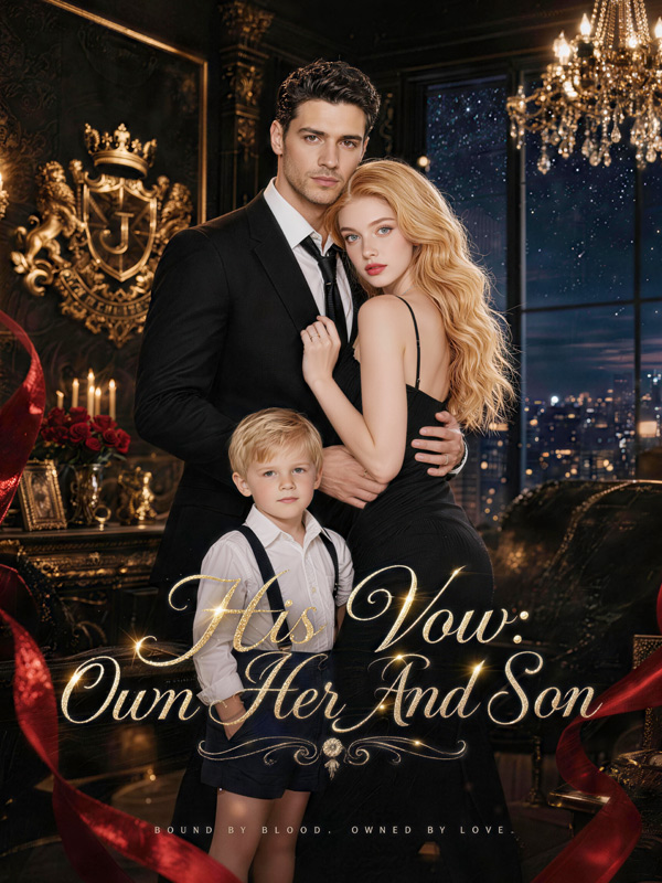 His Vow: Own Her And Son