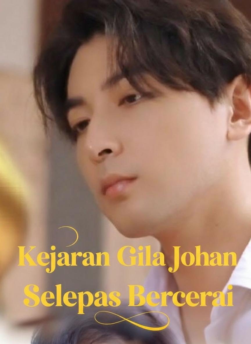 Kejaran Gila Johan Selepas Bercerai