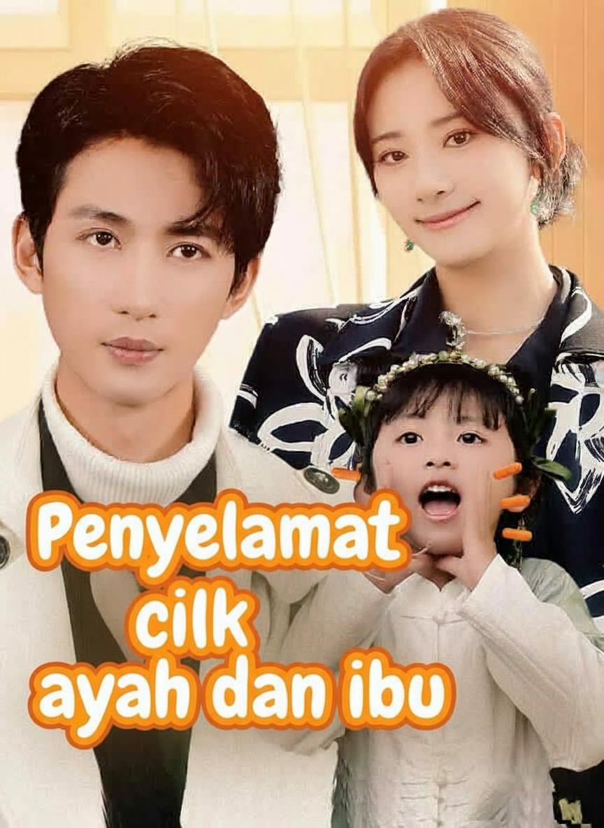 Penyelamat cilik ayah dan ibu