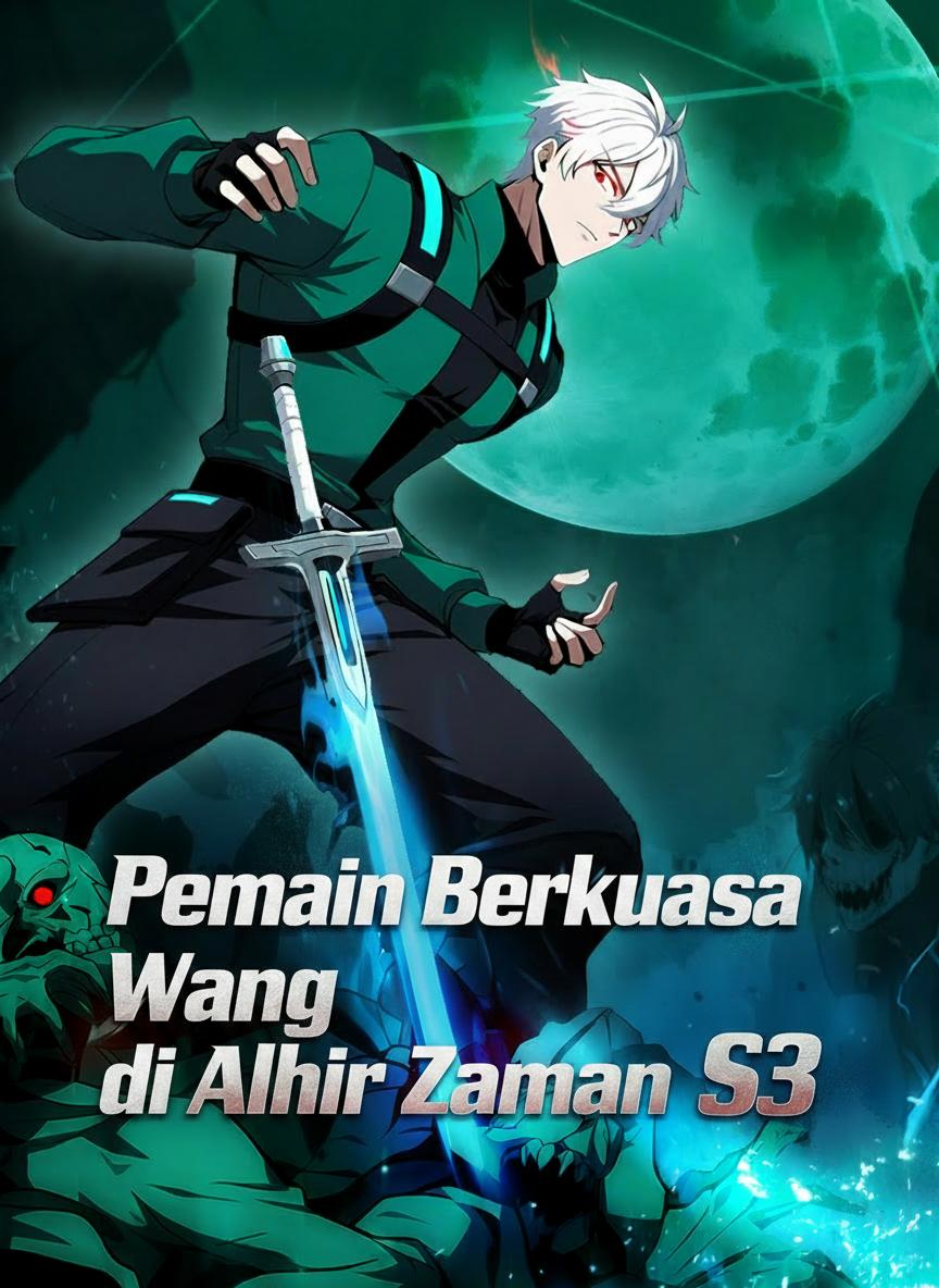 Pemain Berkuasa Wang di Akhir Zaman S3