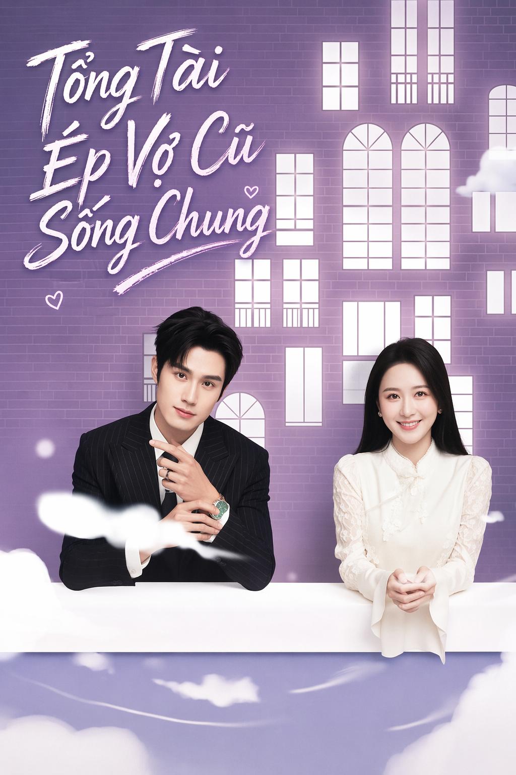 Tổng Tài Ép Vợ Cũ Sống Chung