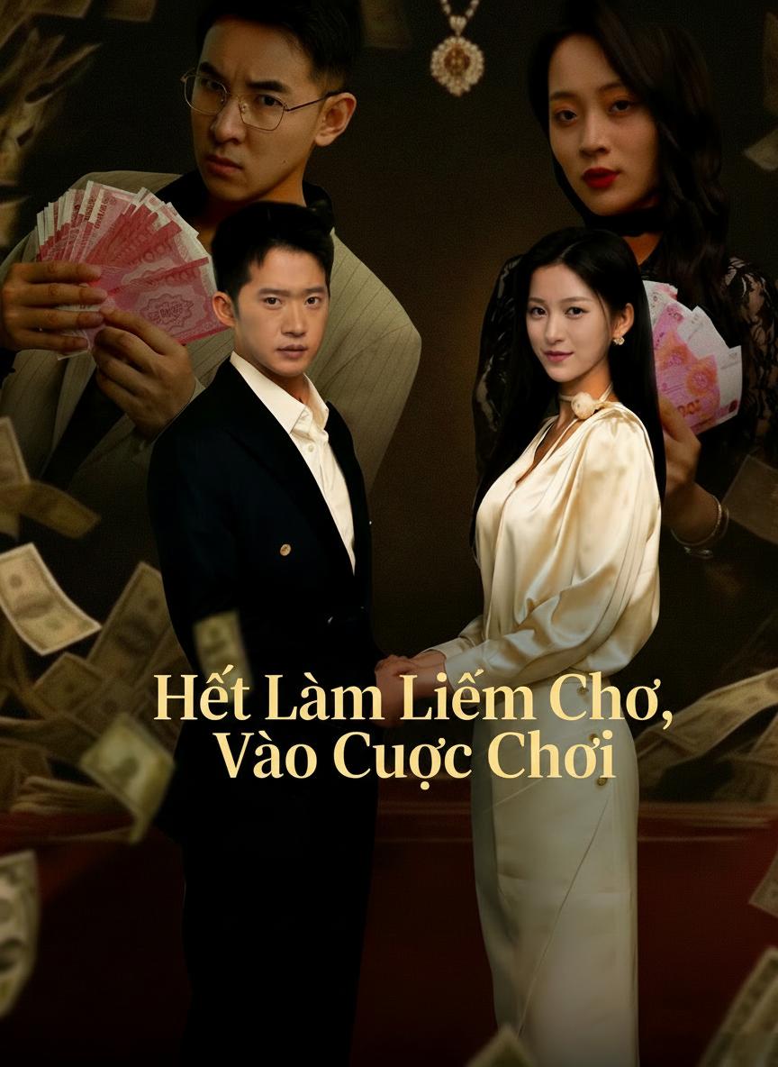 Hết Làm Liếm Chó, Vào Cuộc Chơi