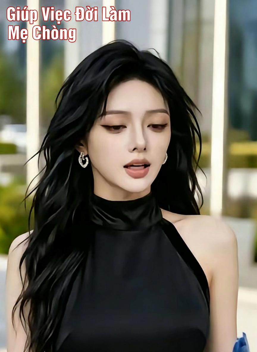 Giúp Việc Đòi Làm Mẹ Chồng