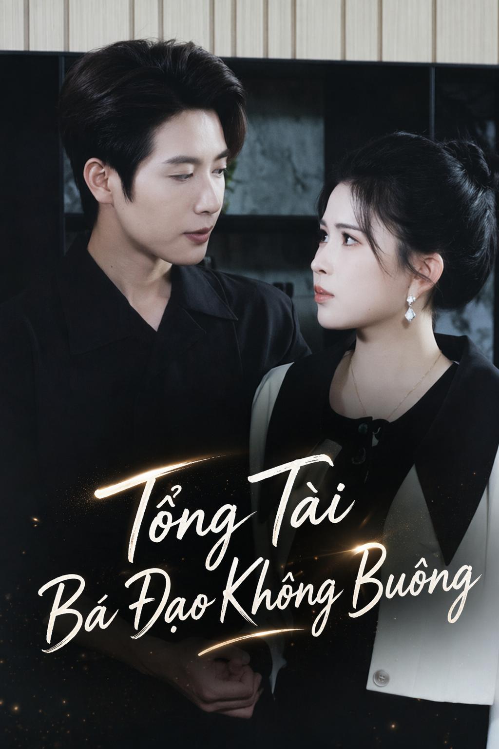 Tổng Tài Bá Đạo Không Buông