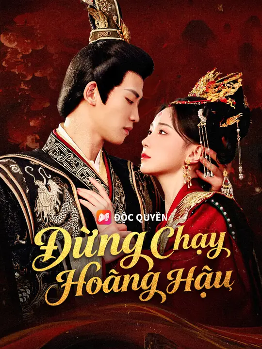Hoàng Hậu Đừng Chạy