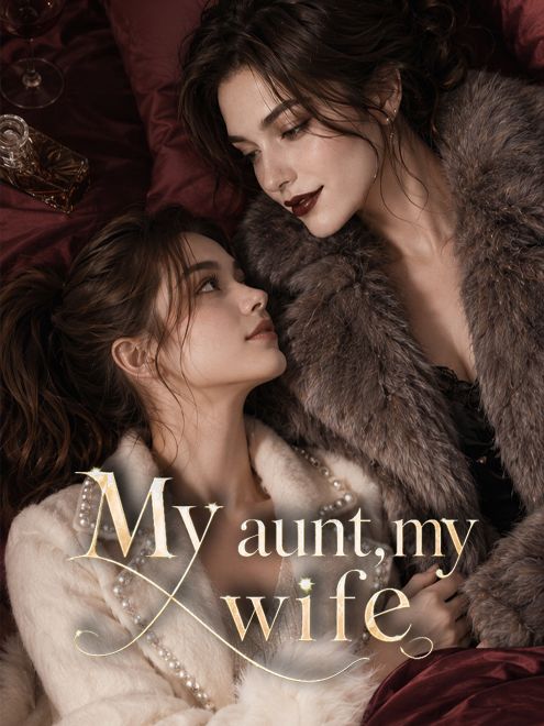 My Aunt,My Wife