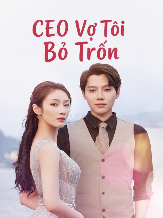 CEO Vợ Tôi Bỏ Trốn