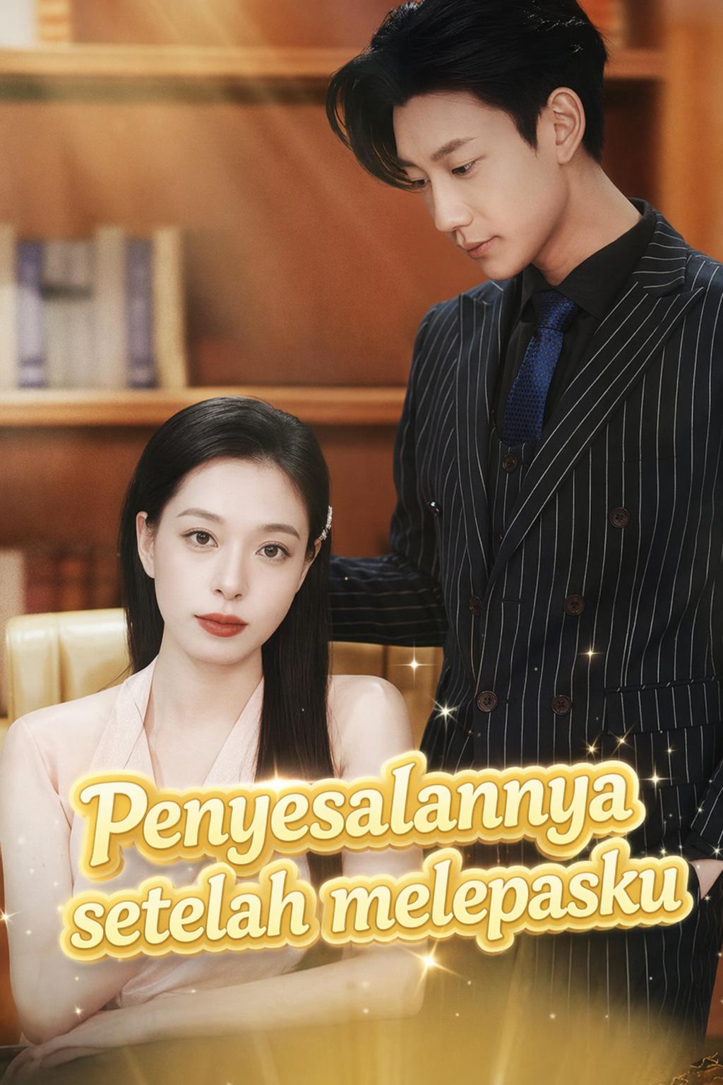 Penyesalannya setelah melepasku