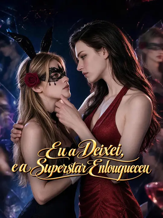 Eu a Deixei, e a Superestrela Enlouqueceu