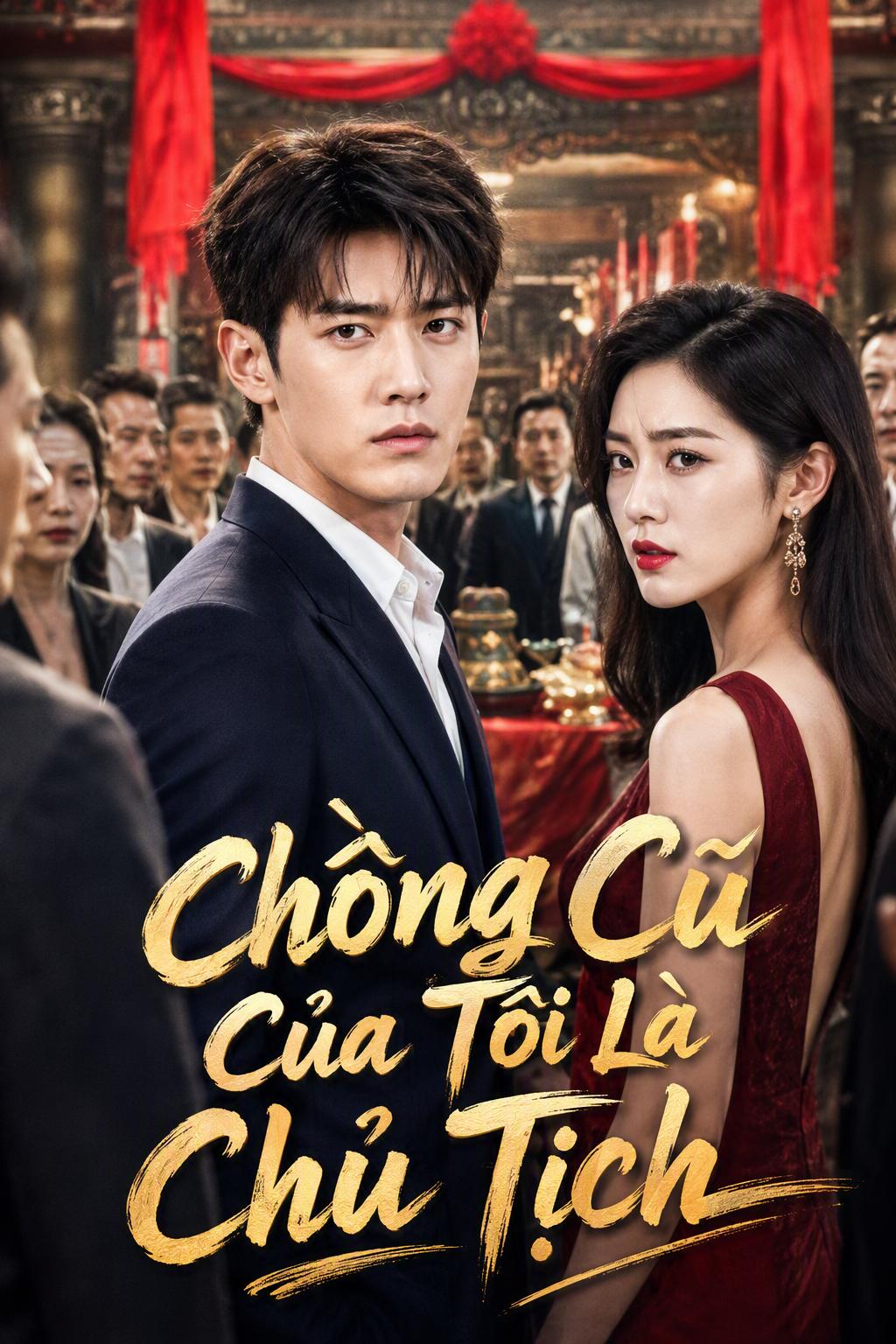Chồng Cũ Của Tôi Là Chủ Tịch