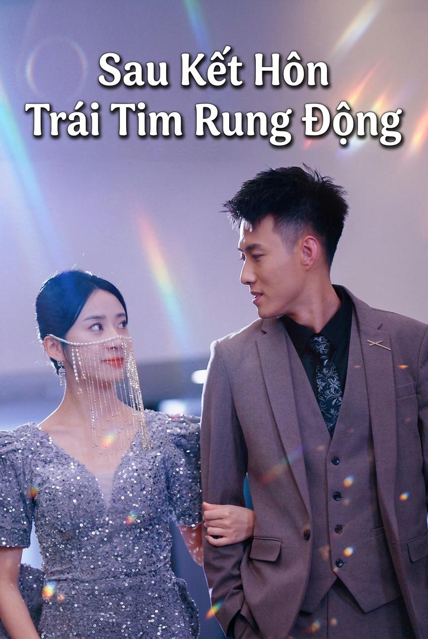 Sau Kết Hôn Trái Tim Rung Động