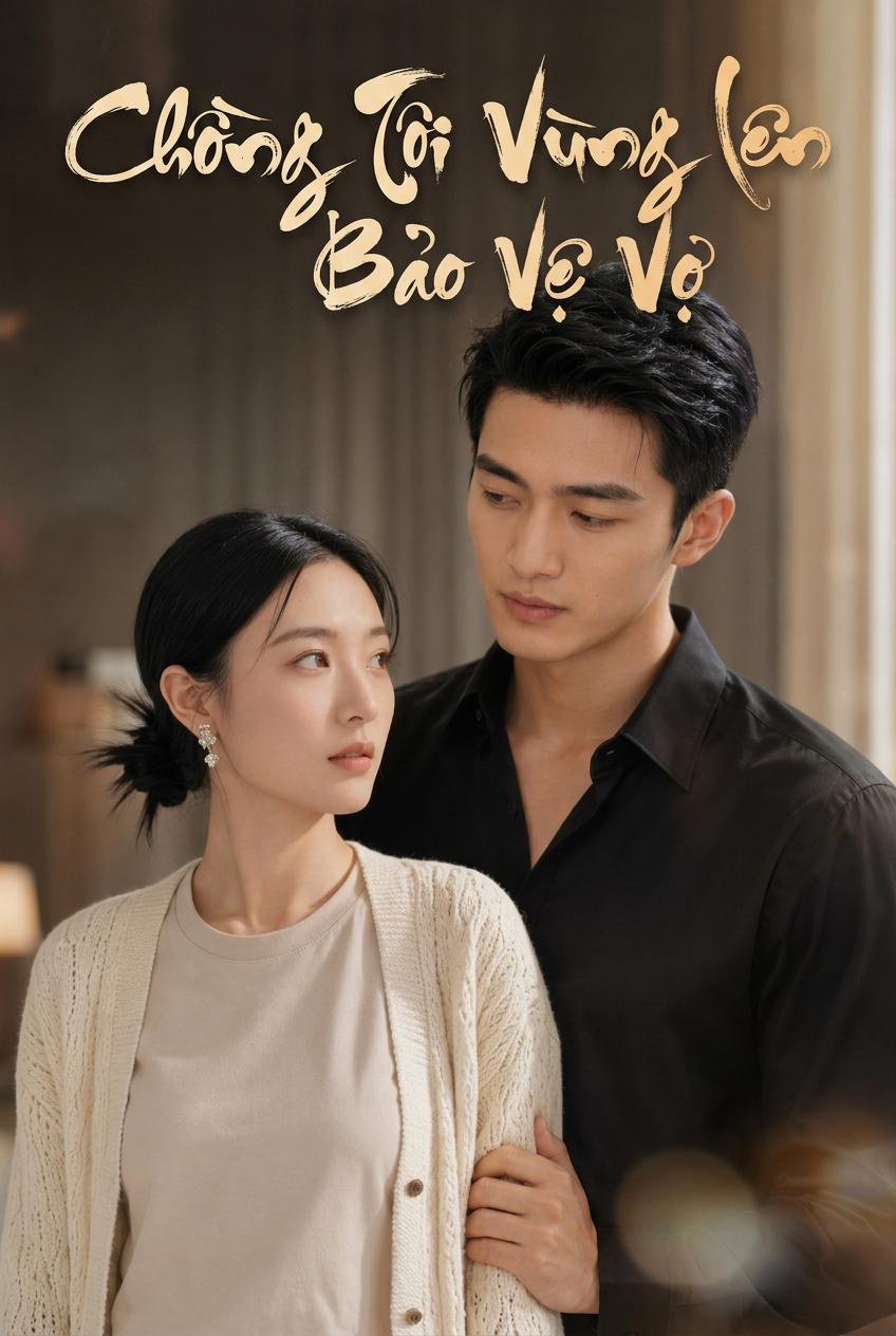 Chồng Thức Tỉnh Bảo Vệ Vợ