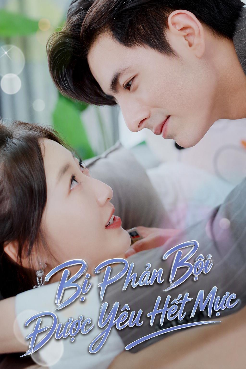 Bị Phản Bội Được Yêu Hết Mực