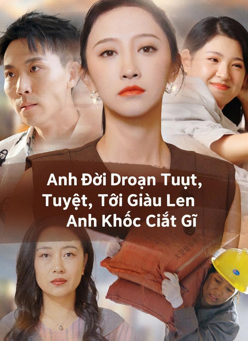 Anh Đòi Đoạn Tuyệt, Tôi Giàu Lên Anh Khóc Cái Gì