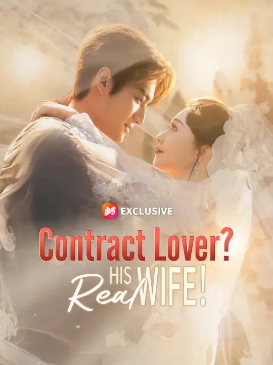 Contract Lover? His Real Wife!