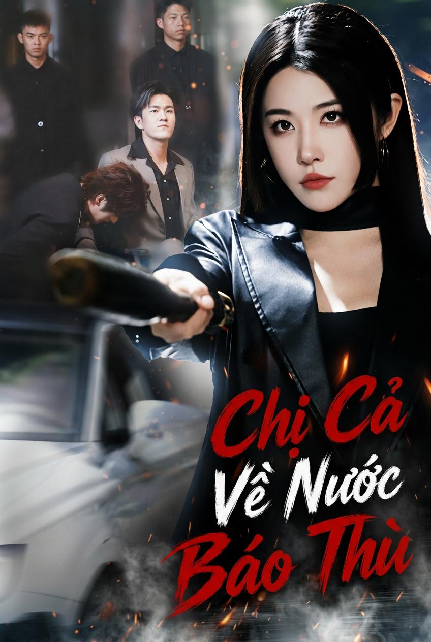 Chị Cả Về Nước Báo Thù