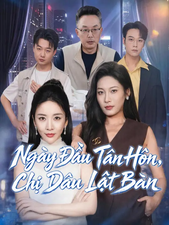Ngày Đầu Tân Hôn, Chị Dâu Lật Bàn