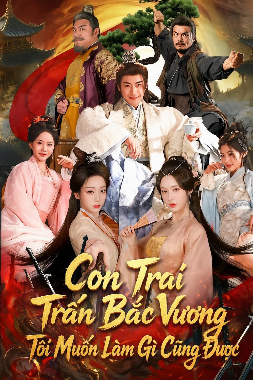 Con Trai Trấn Bắc Vương Tôi Muốn Làm Gì Cũng Được