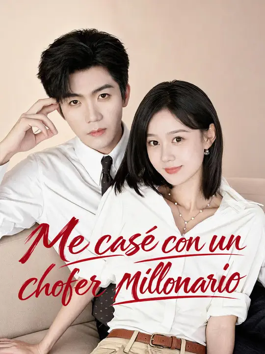 Me casé con un chófer millonario