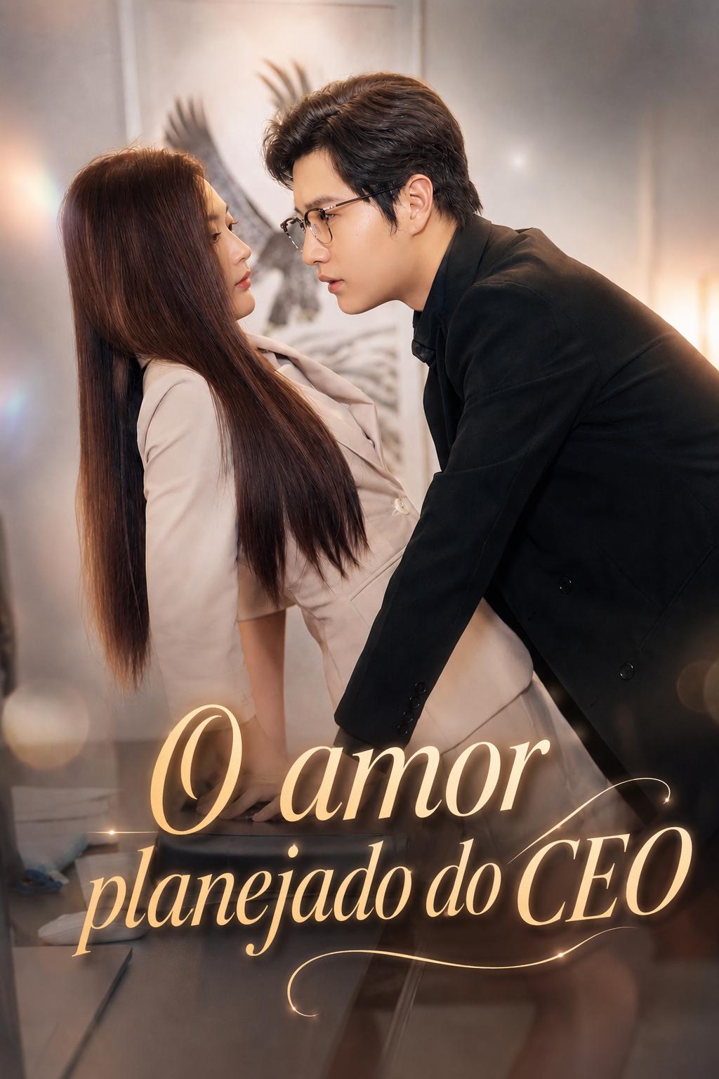 O Amor do CEO Planejado Há Muito Tempo