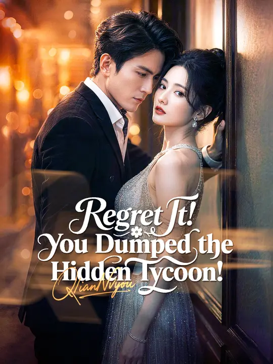 Regret It! You Dumped the Hidden Tycoon!