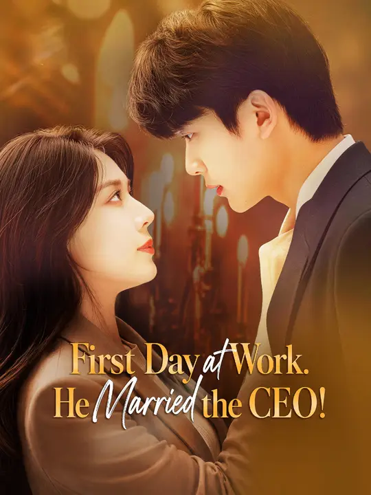 First Day at Work: He Married the CEO!