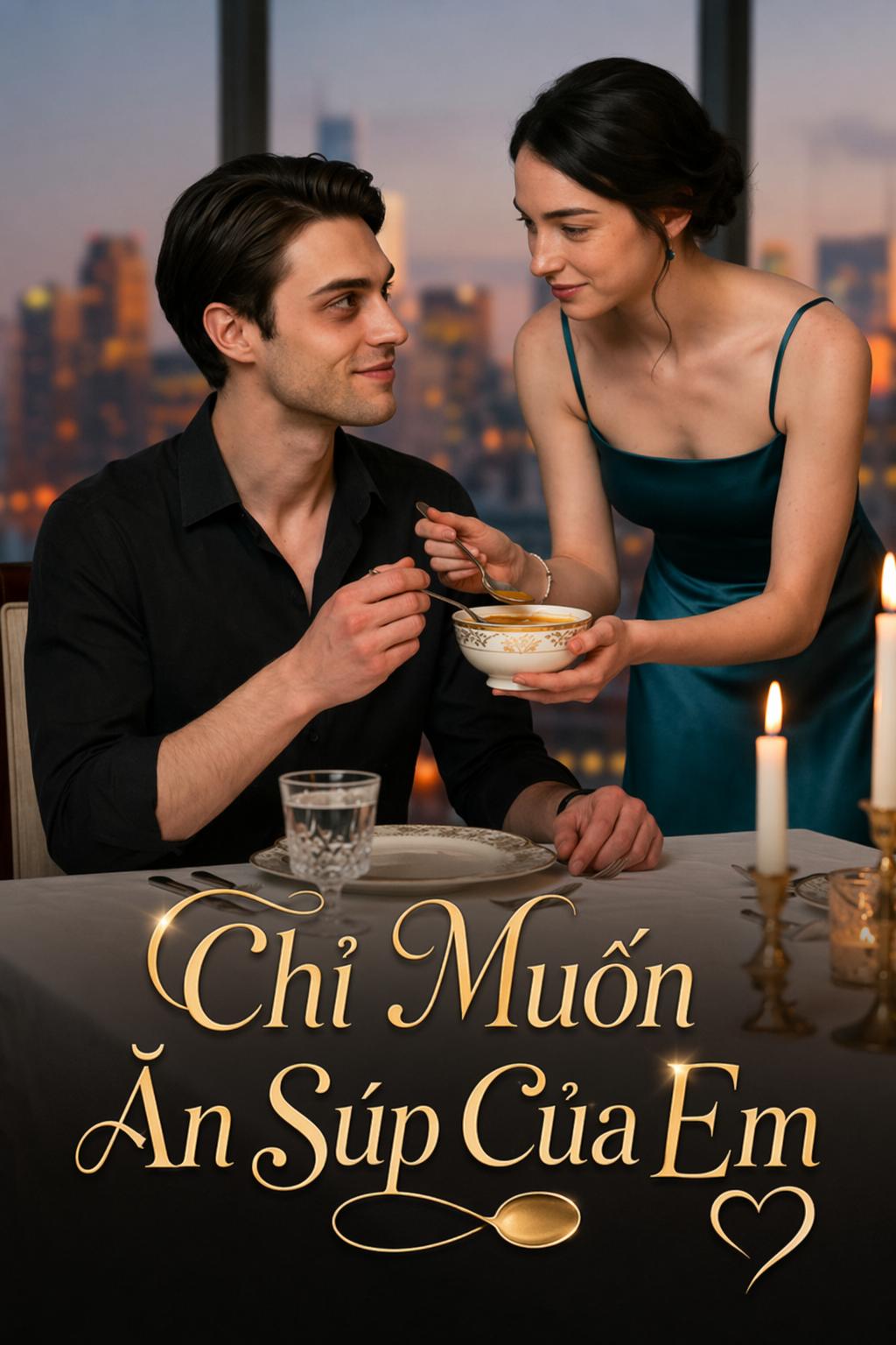 Tỷ Phú Chỉ Ăn Súp Của Cô Ấy