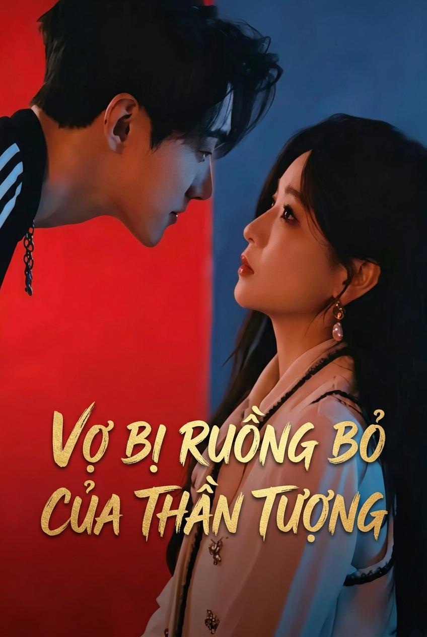 Chồng giả chết bỏ rơi cô, được nữ idol nổi tiếng ngỏ lời làm cô dâu