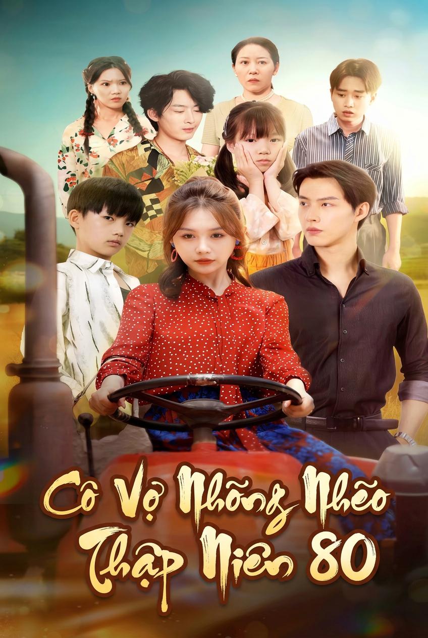 Cô Vợ Nhõng Nhẽo Thập Niên 80
