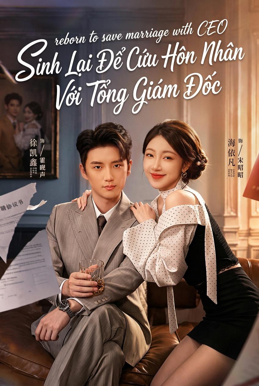 Sinh Lại Để Cứu Hôn Nhân Với Tổng Giám Đốc