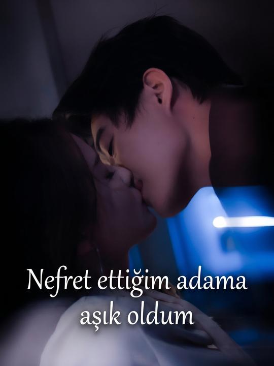 Nefret ettiğim adama aşık oldum