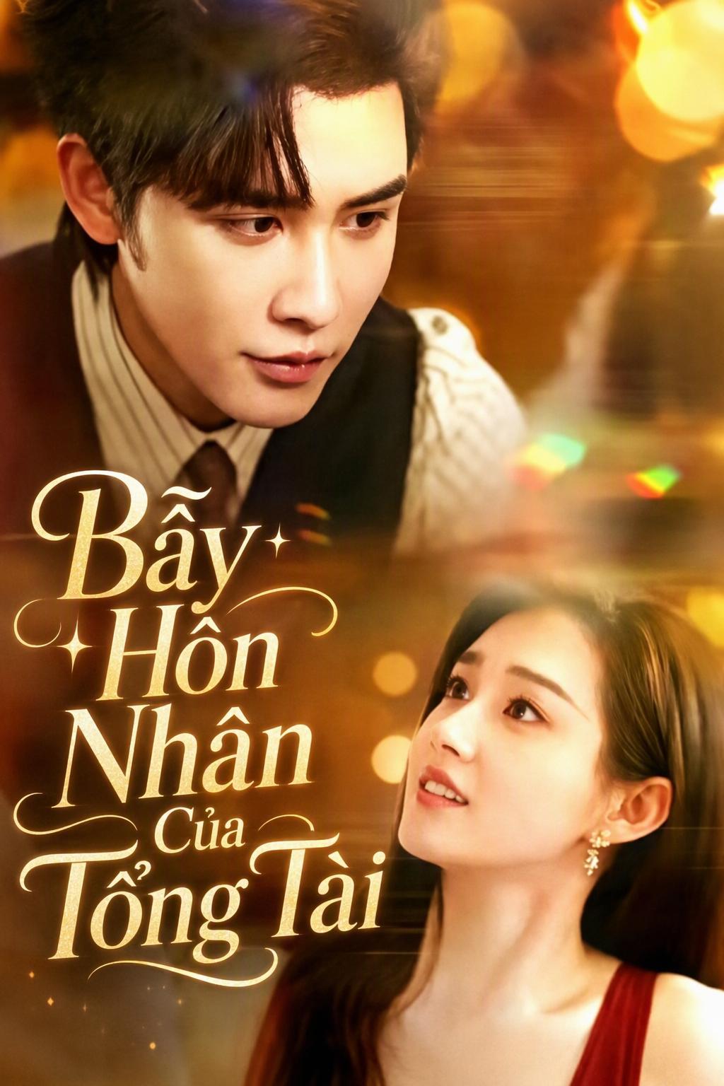 Hôn Nhân Bất Ngờ Của Tổng Giám Đốc