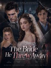 The Bride He Threw Away