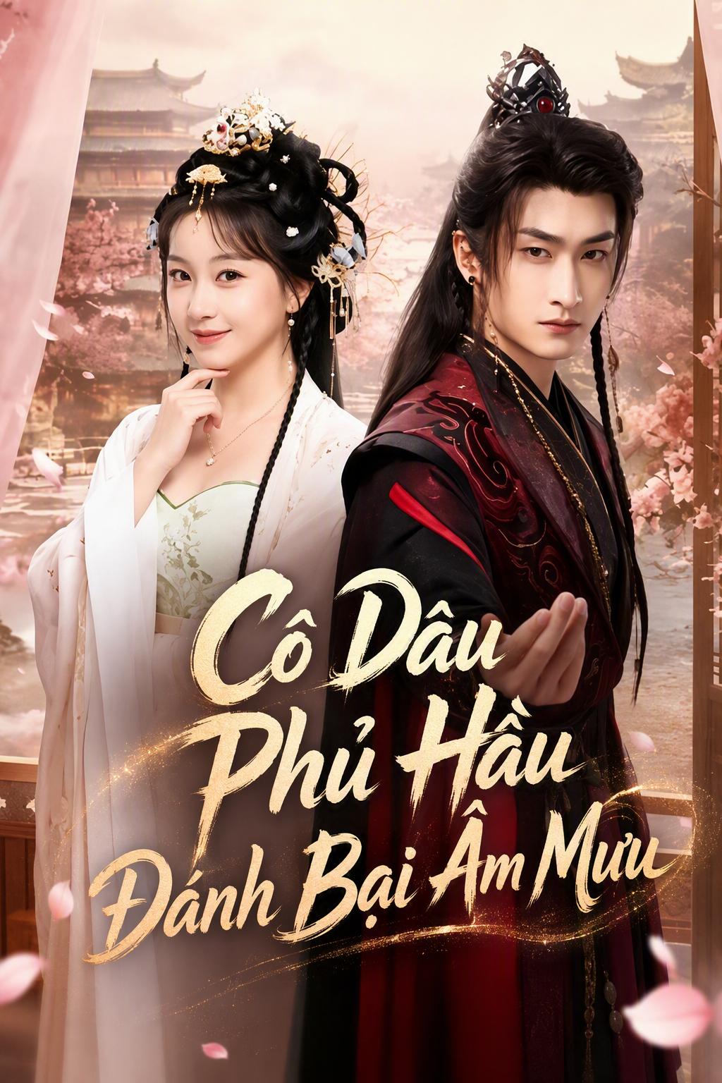 Cô Dâu Phủ Hầu Đánh Bại Âm Mưu