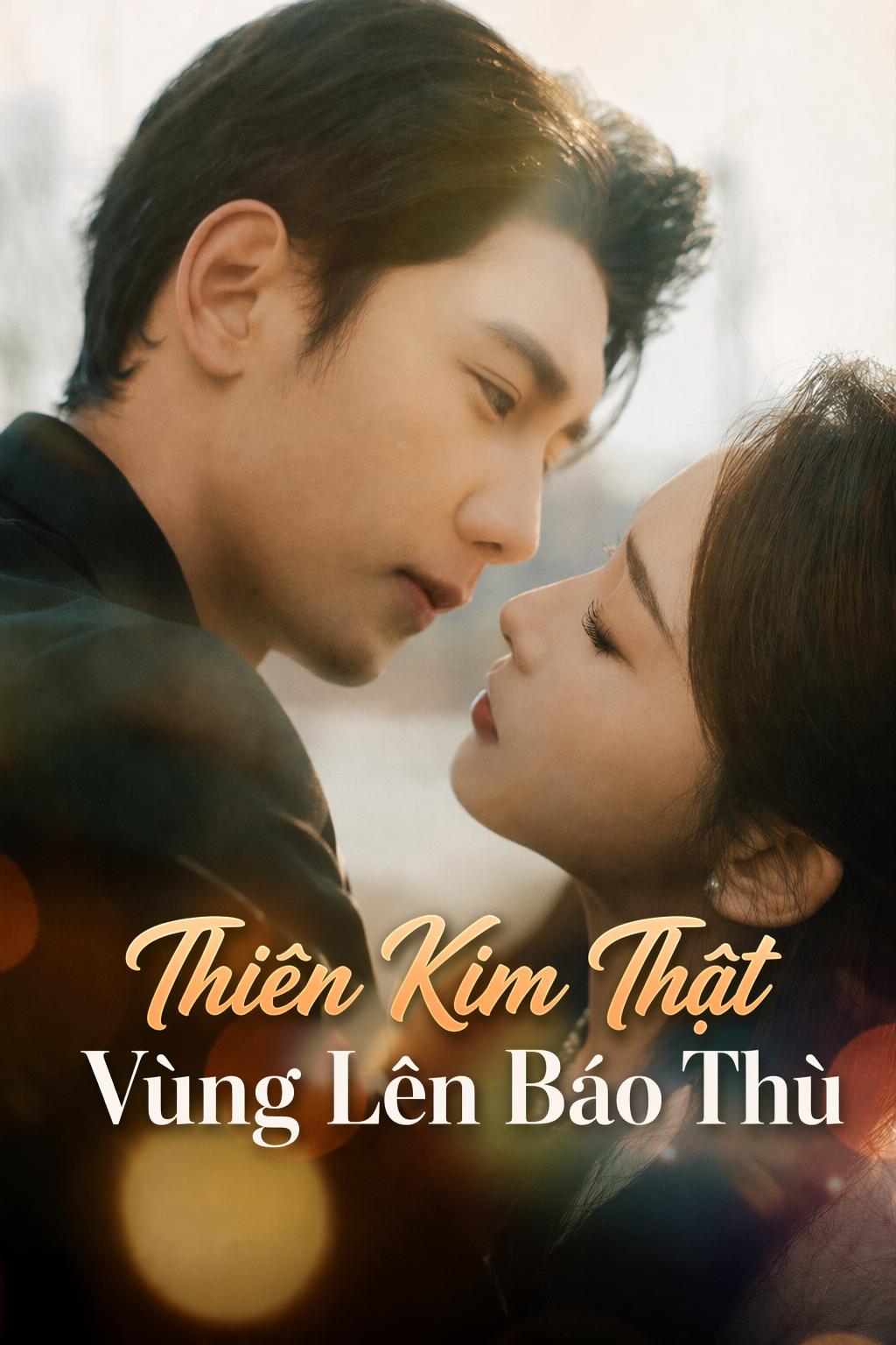 Thiên Kim Thật Vùng Lên Báo Thù