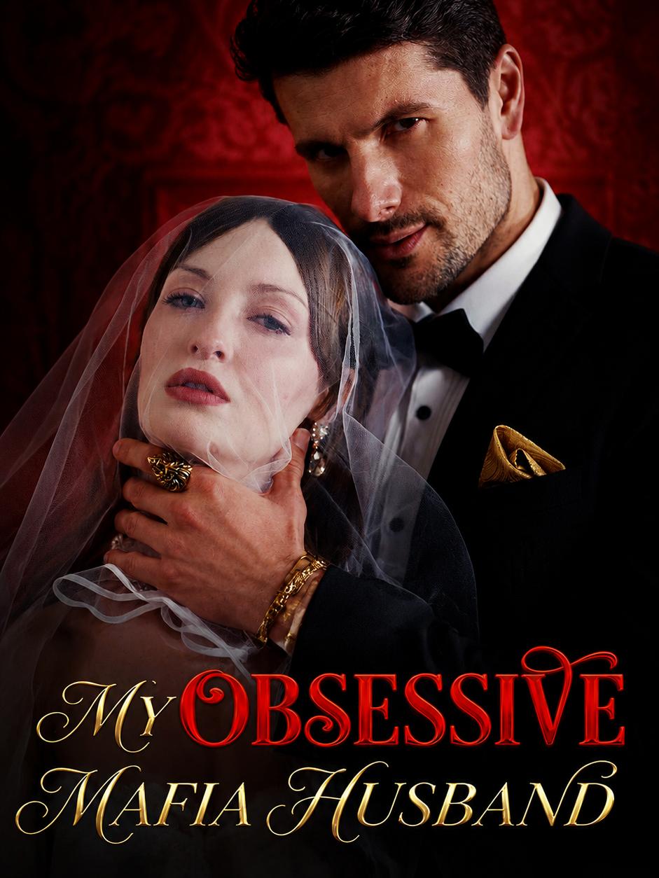 My Obsessive Mafia Husband