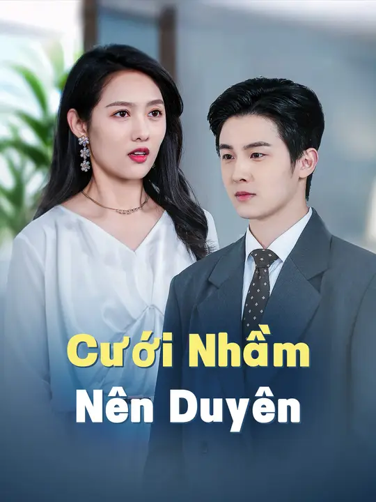 Cưới Nhầm Nên Duyên
