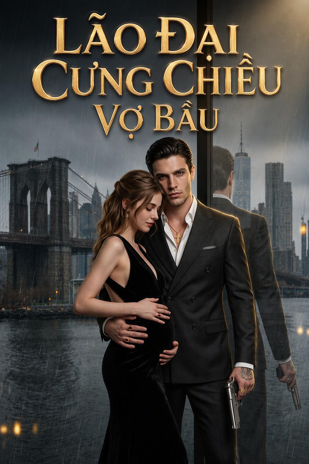 Ông Trùm Mafia Chiều Vợ Bầu