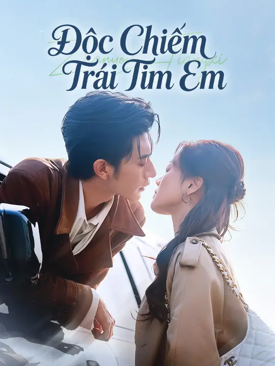 Độc Chiếm Trái Tim Em