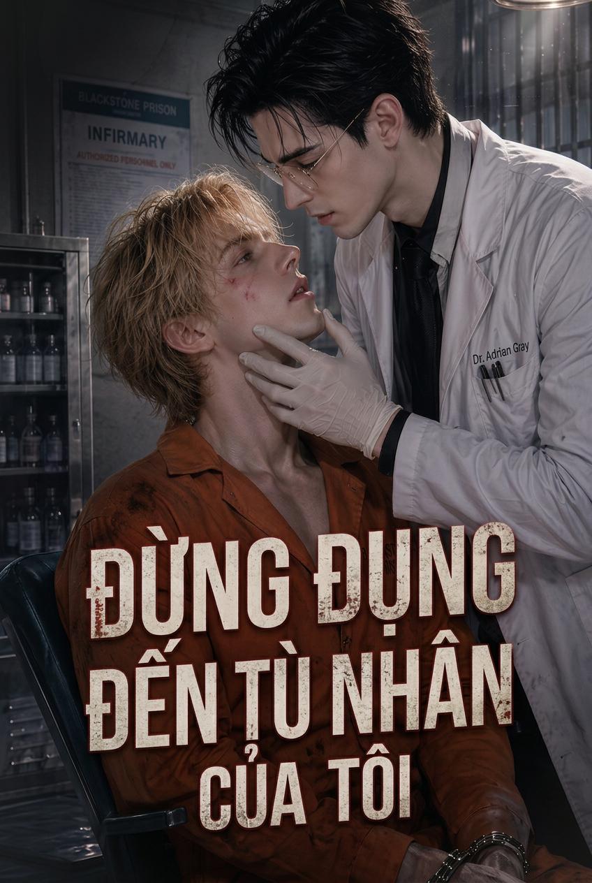Đừng Đụng Vào Tù Nhân Của Tôi