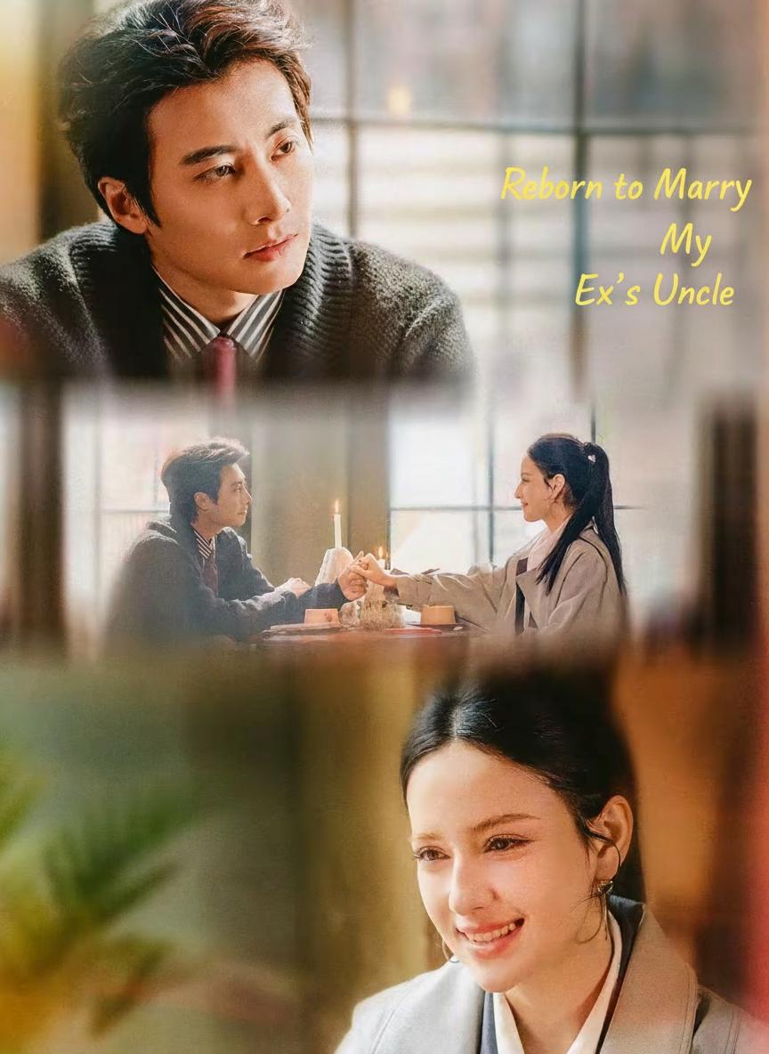 Reborn to Marry My Ex's Uncle