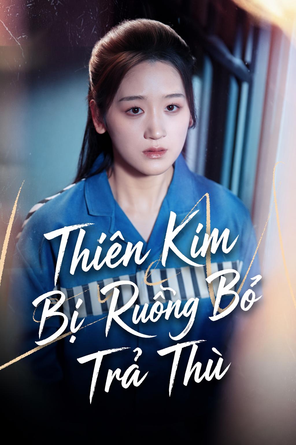 Thiên Kim Bị Ruồng Bỏ Trả Thù