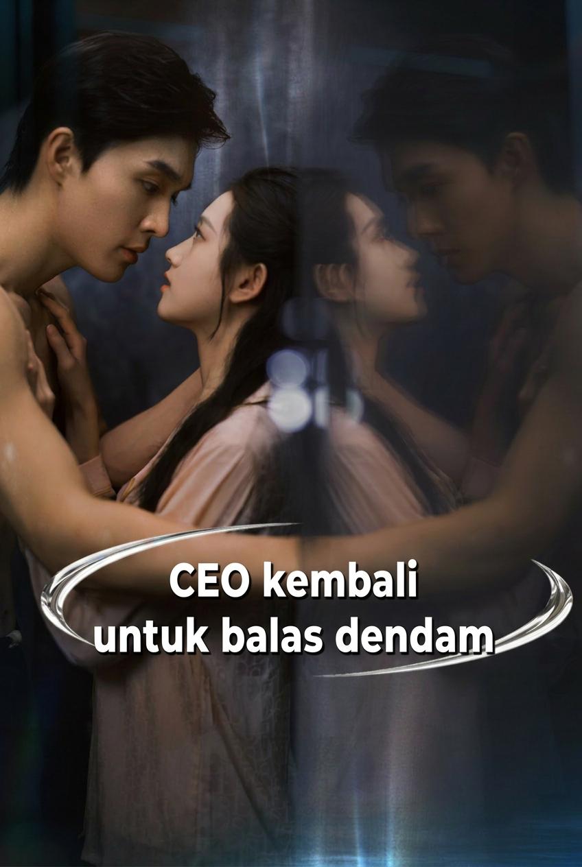 Kepulangan CEO Demi Dendam