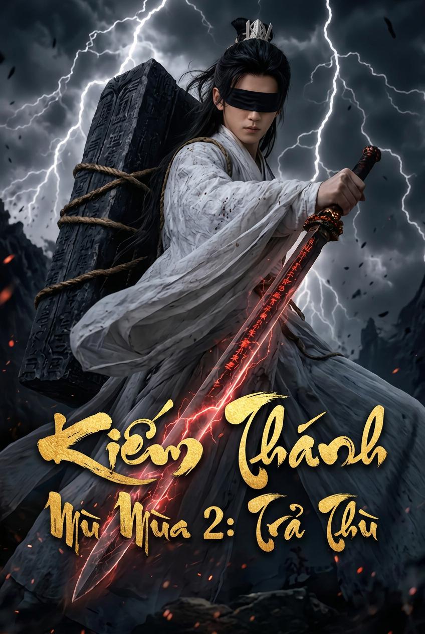 Kiếm Thánh Mù Mùa 2: Trả Thù