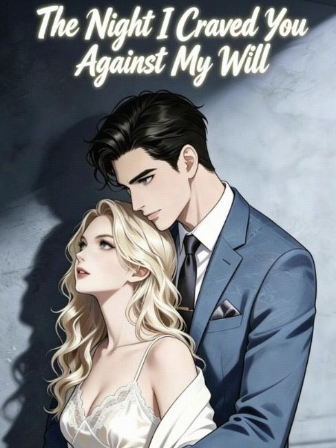 The Night I Craved You Against My Will