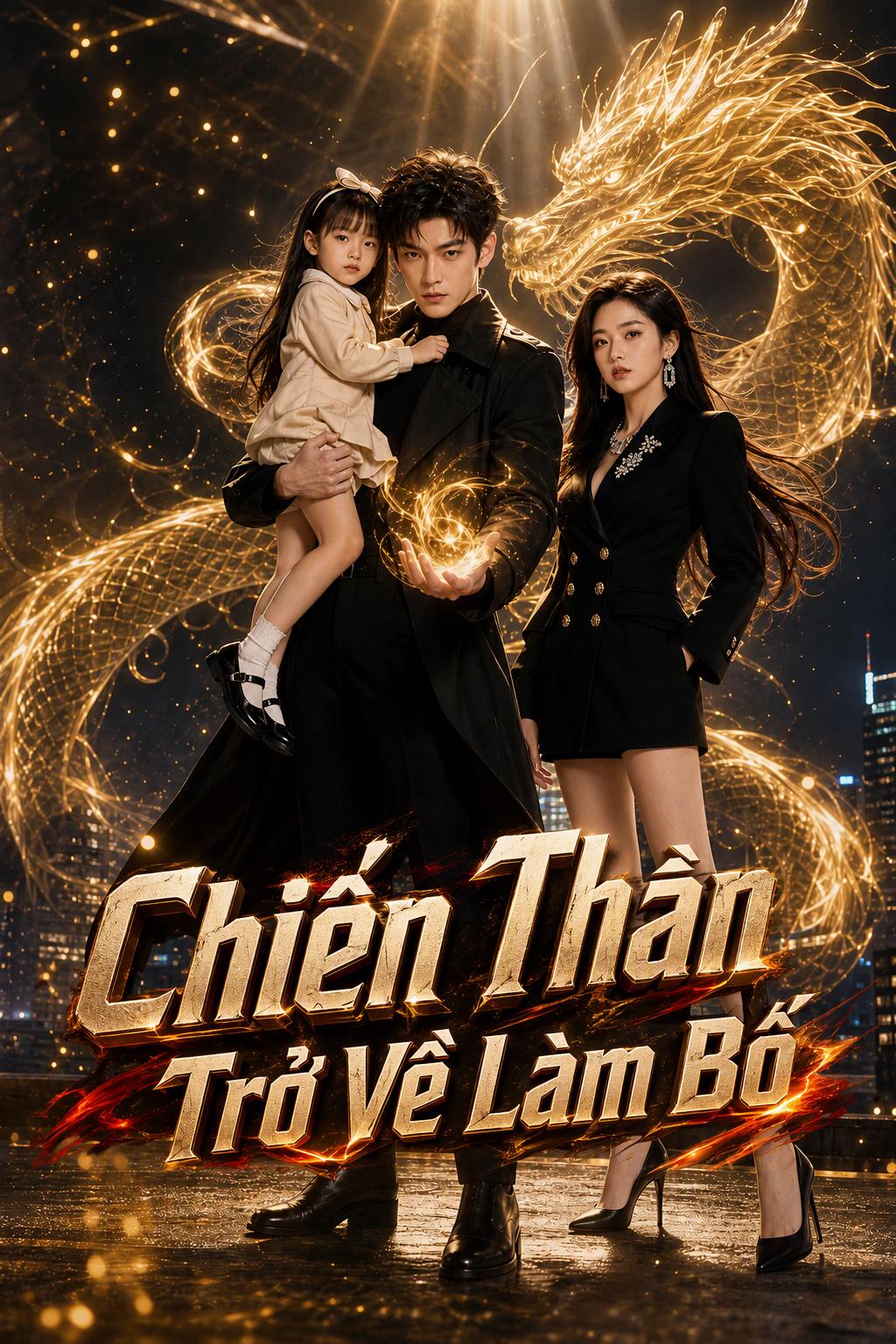 Chiến Thần Trở Về Làm Bố