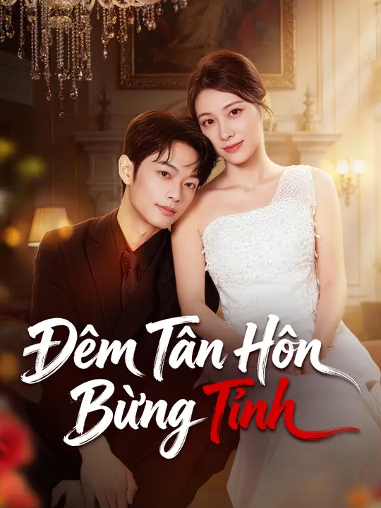 Đêm Tân Hôn Bừng Tỉnh